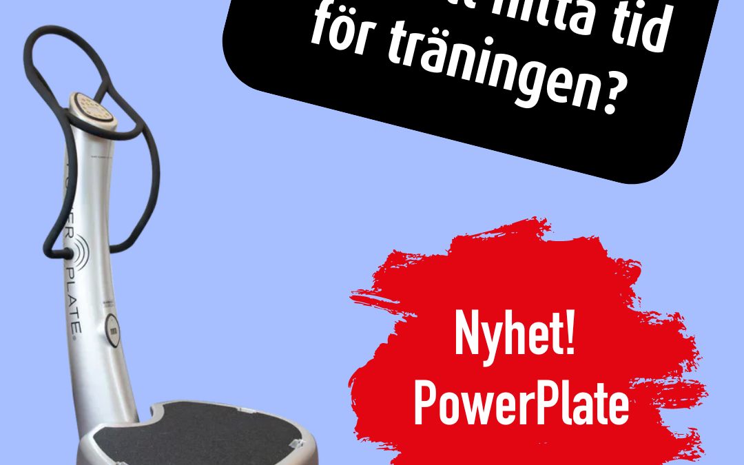 Nyhet! PowerPlate